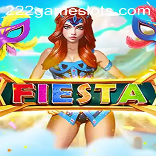 Fiesta: The Ultimate Gaming Experience with 222GAME